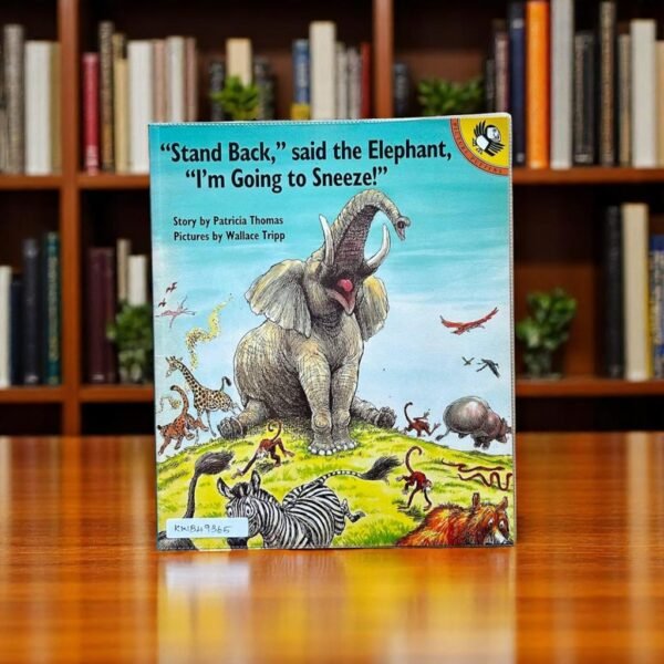 "Stand Back," Said The Elephant, "I'm Going To Sneeze!"  _Patricia Thomas_KWB49365