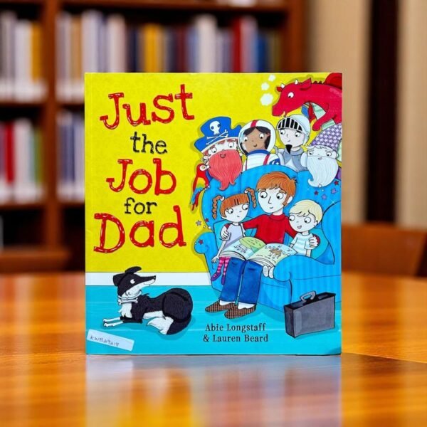 Just The Job For Dad_Abie Longstaff_KWB49417