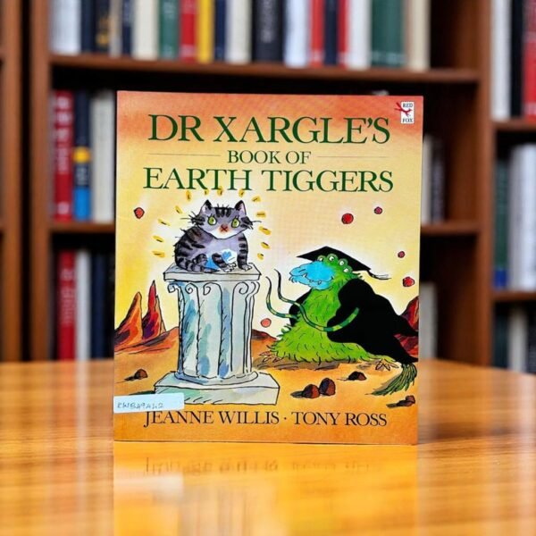 Dr Xargle's Book Of Earth Tiggers_Jeanne Willis_KWB49442