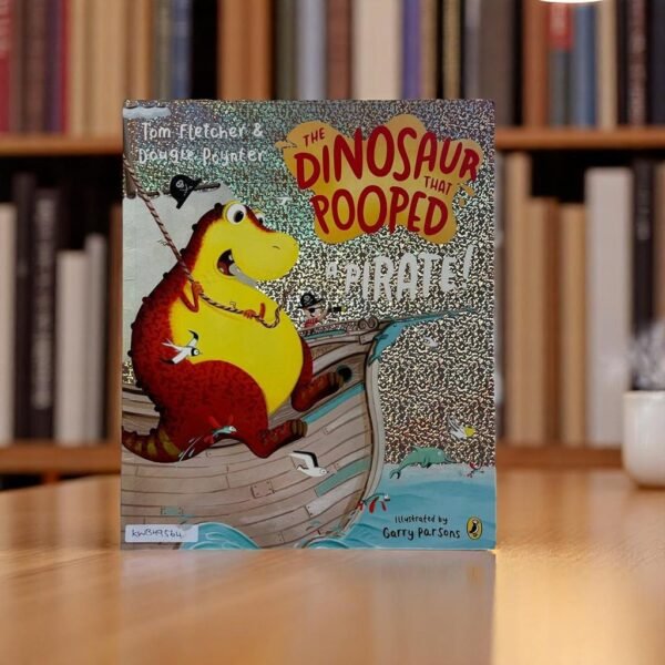 The Dinosaur That Pooped_A Pirate!_Tom Fletcher_KWB49564
