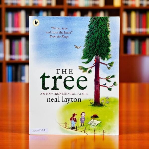 The Tree_An Environmental Fable_Neal Layton_KWB49738