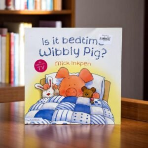 Is It Bedtime Wibbly Pig?_Mick Inkpen_KWB49806