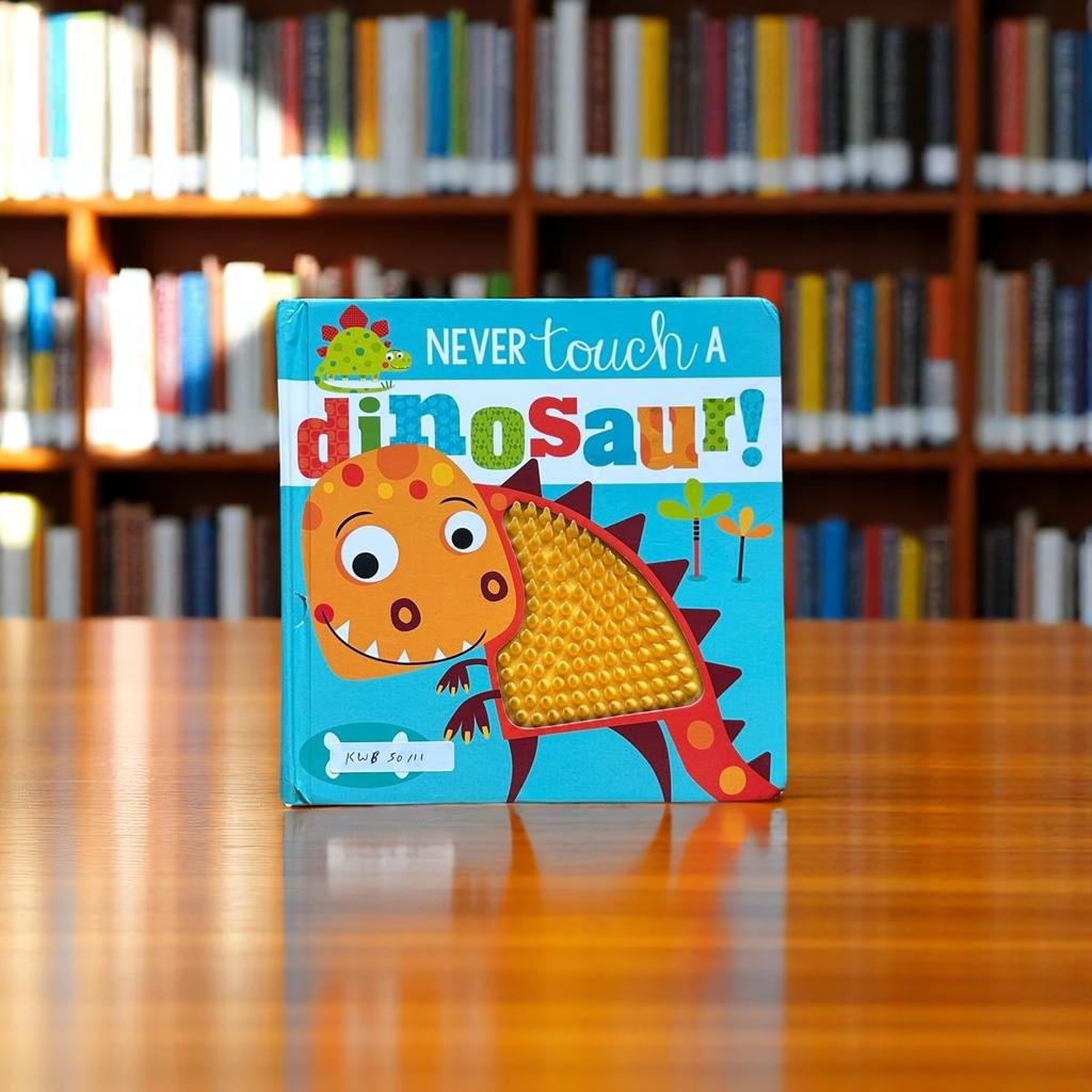 Never Touch A Dinosaurs !_Touch and Feel _Make Believe Ideas _KWB50111