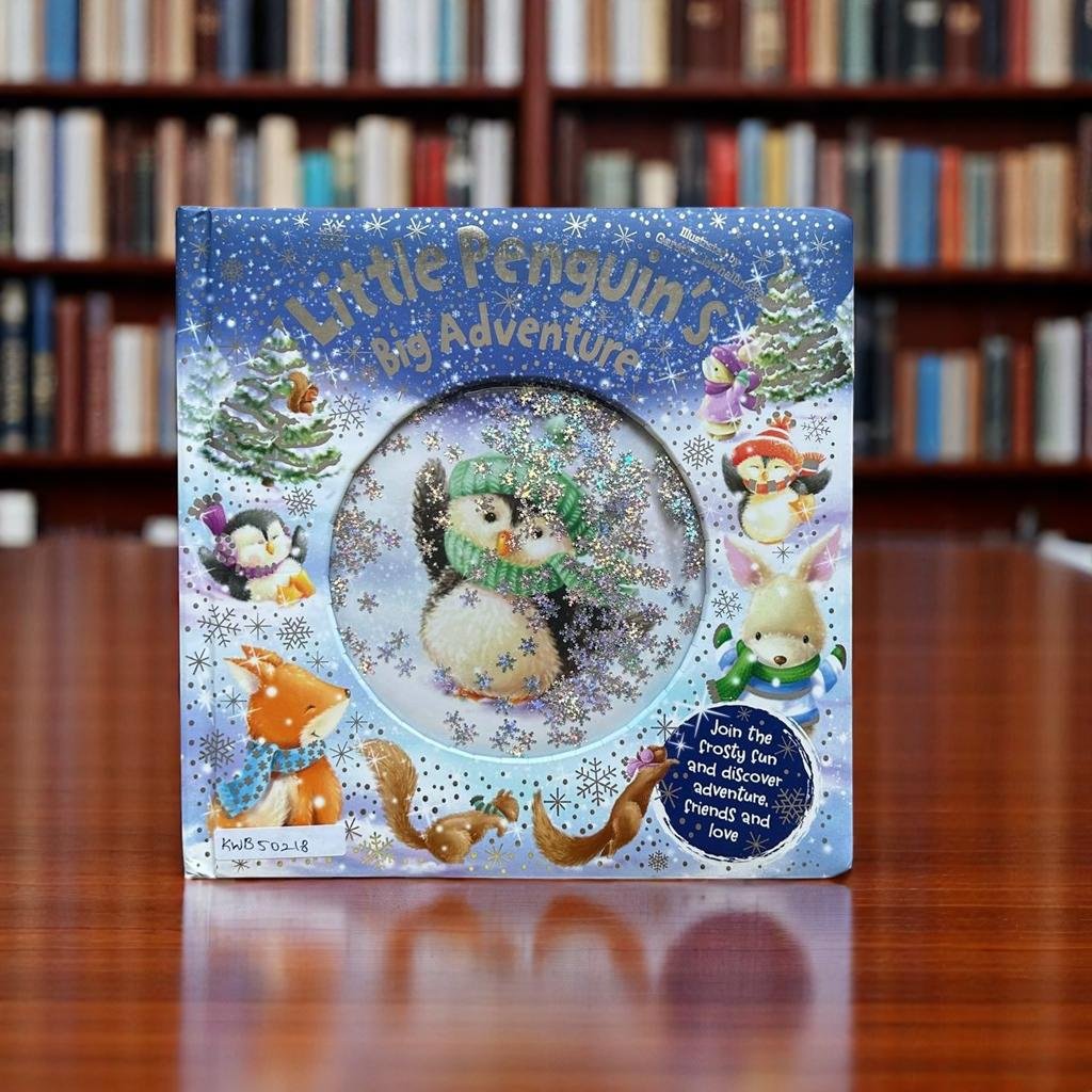 Little penguin's Big Adventure _Join the Frosty Fun and Discover Adventure Friends and Love _Igloobooks _KWB50218