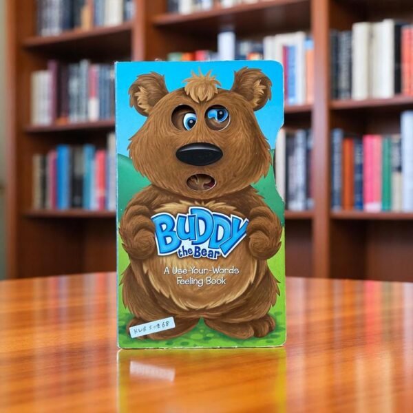 Buddy the Bear _A Use Your Words Feeling Book _Feeling Book _KWB50268