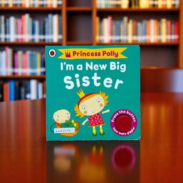 Princess Polly I M A New Big Sister_Sound Book _Ladybird _KWB50341