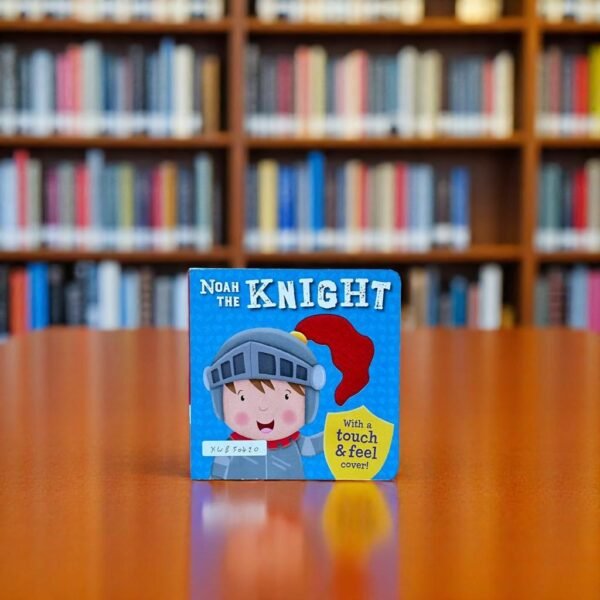 Noah the Knight _With a Touch and Feel _Helen Graper _KWB50420