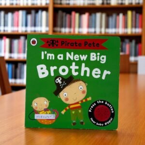 Pirate Pete_I M a New Big Brother_Sound Book _Ladybird _KWB50567