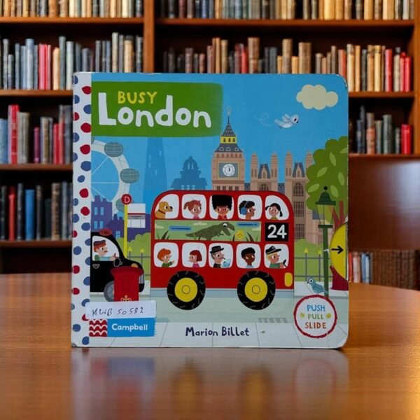 Busy London_Push Pull And Slide Book_Campbell _KWB50582