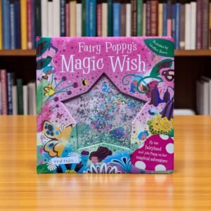 Fairy Poppy's Magic Wish _Fly into Fairyland and Join Poppy on Her Magical Adventures _Igloo _KWB50614