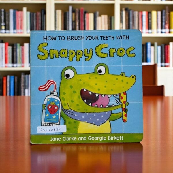 How To Brush Your Teeth With Snappy Croc _Jane clarke _KWB50633