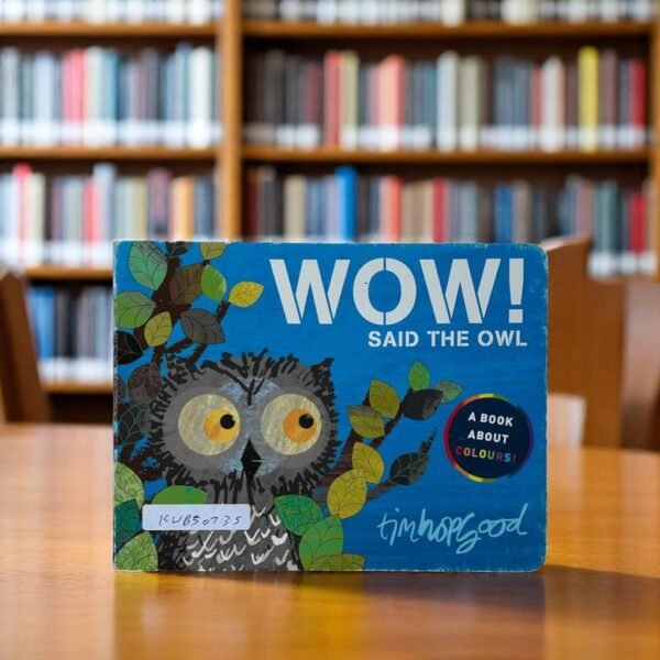 Wow ! Said the Owl _Tim Hopgood _KWB50735