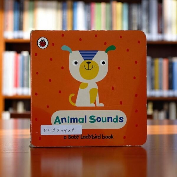 Animal Sounds_A Baby Ladybird Book_Ladybird _KWB50908