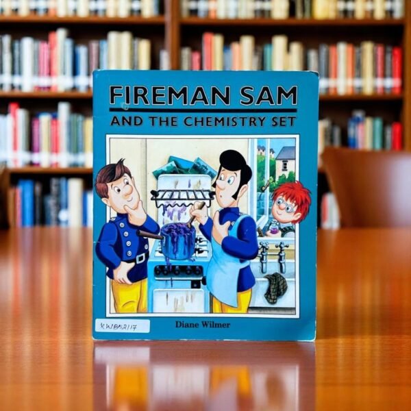Fireman Sam And The Chemistry Set_Diane Wilmer_KWB52117