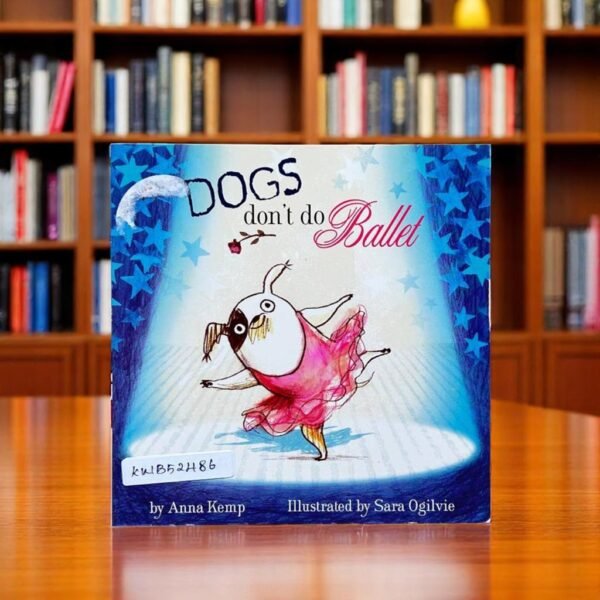 Pocket Friendly_Dogs Don't Do Ballet_Anna Kemp_KWB52486