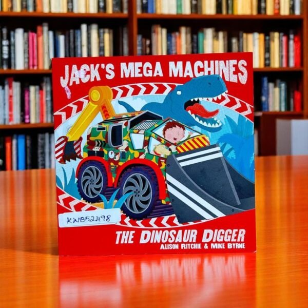 Pocket Friendly_Jack's Mega Machines_The Dinosaur Digger_Alison Ritchie_KWB52498