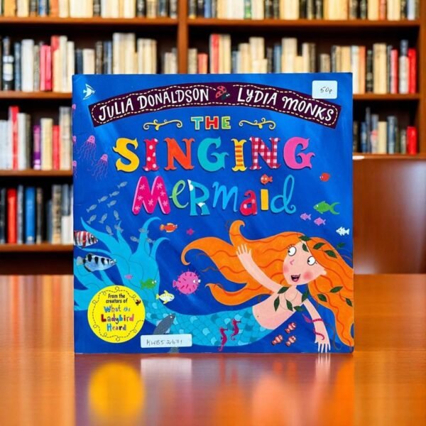 The Singing Mermaid _Julia Donaldson_KWB52671