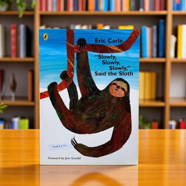"Slowly, Slowly, Slowly," Said The Sloth_Eric Carle_KWB52712