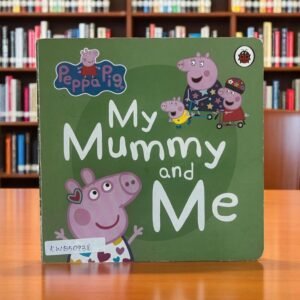 My Mummy And Me_Peppa Pig_Ladybird _KWB50938