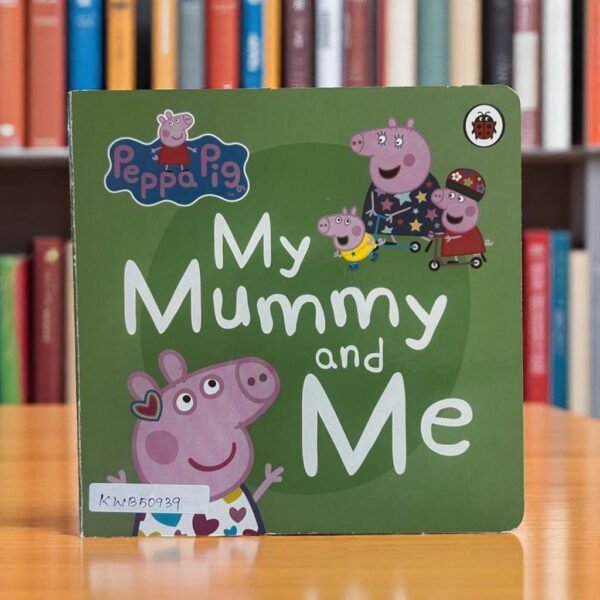 My Mummy And Me_Peppa Pig_Ladybird _KWB50939