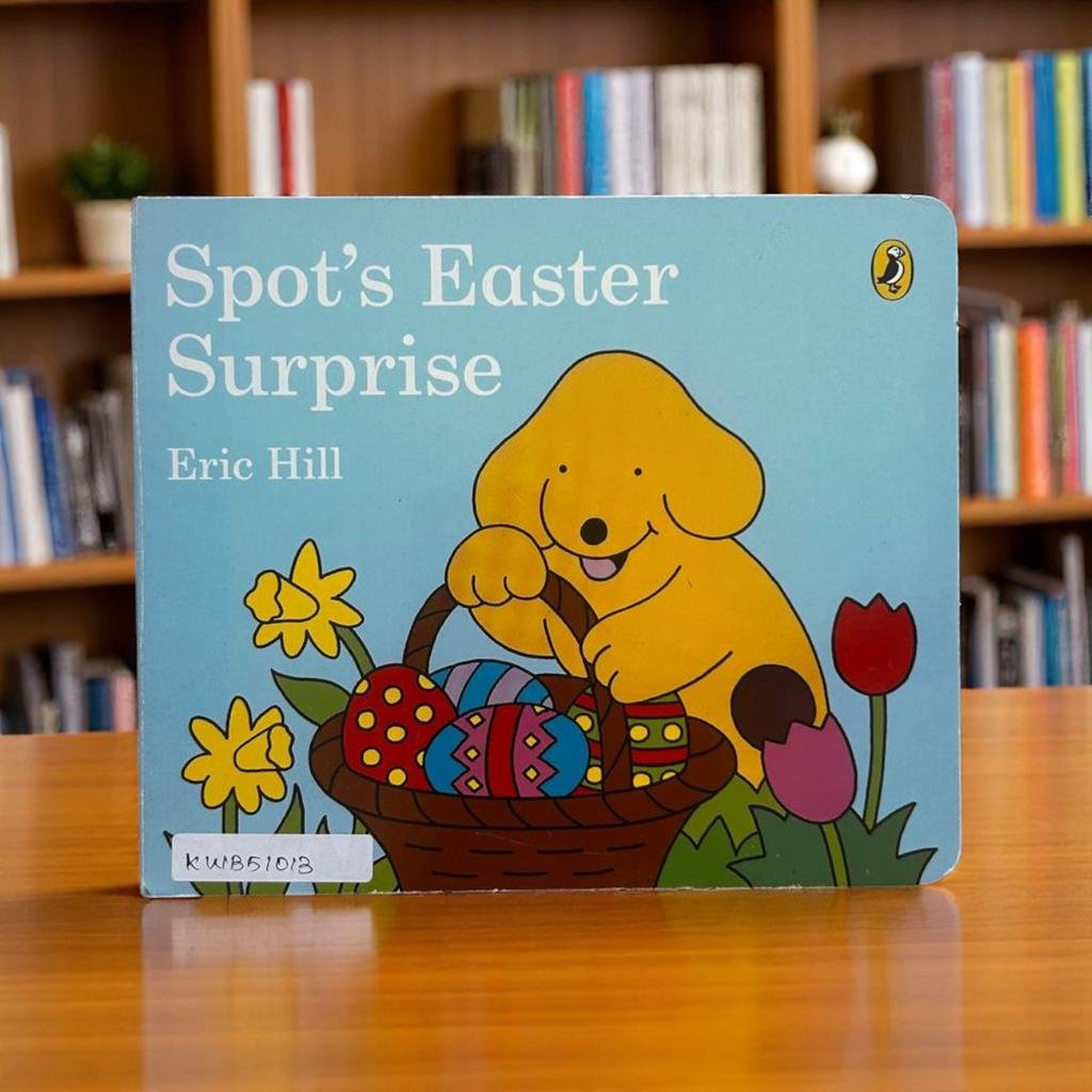 Spot's Easter Surprise_Eric Hill _KWB51013