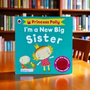 Princess Polly_I'm A New Big Sister_Sound Book_Ladybird _KWB51144