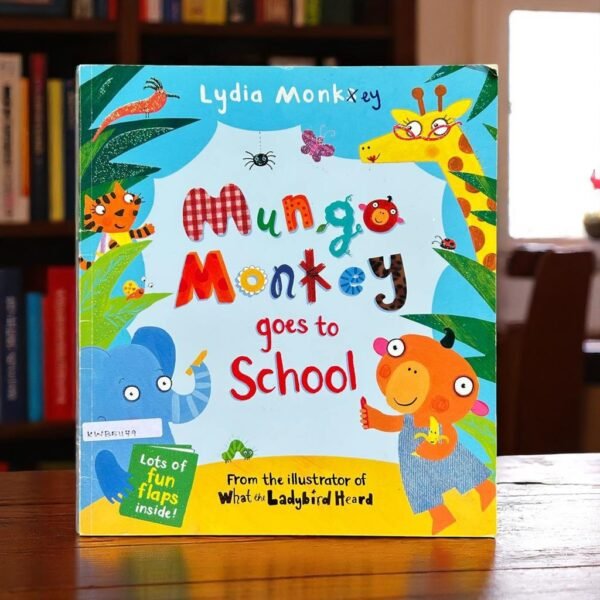 Mungo Monkey Goes To School_Flap Book_Lydia Monks_KWB51179