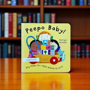 Peepo Baby!_Flap Book_Georgie Birkett_KWB51272