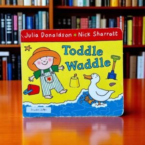 Toddle Waddle_Julia Donaldson _KWB51290