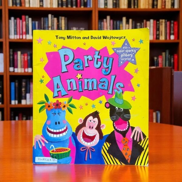 Party Animals_Tony Mitton_KWB52818