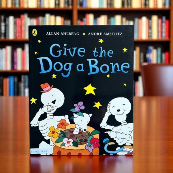 Give The Dog A Bone_Allan Ahlberg_KWB52928