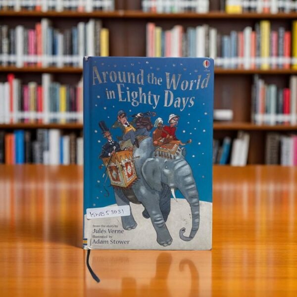 Around The World In Eighty Days_Usborne_Adam Stower_KWB53031