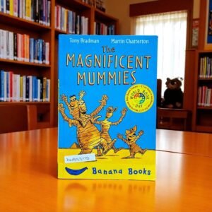 The Magnificent Mummies_Banana Books_Tony Bradman_KWB53170