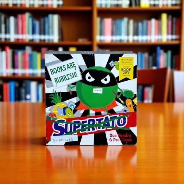 Books Are Rubbish!_Supertato_Sue Hendra_KWB53286