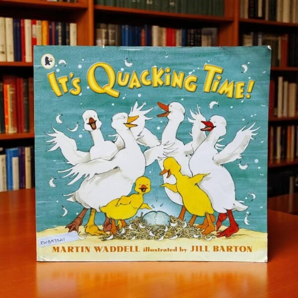 It's Quacking Time!_Martin Waddell_KWB53341