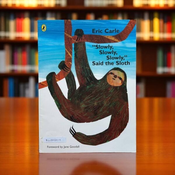 "Slowly, Slowly, Slowly," Said The Sloth_Eric Carle_KWB53519