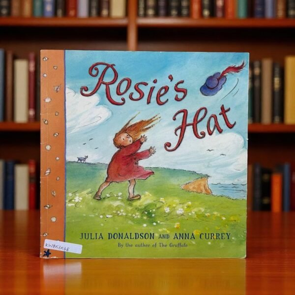 Rosie's Hat_Julia Donaldson_KWB53568