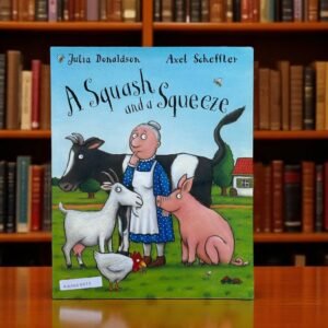 A Squash And A Squeeze_Julia Donaldson_KWB53577