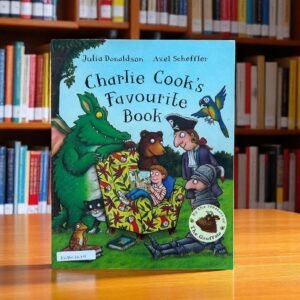 Charlie Cook's Favourite Book_Julia Donaldson_KWB53579