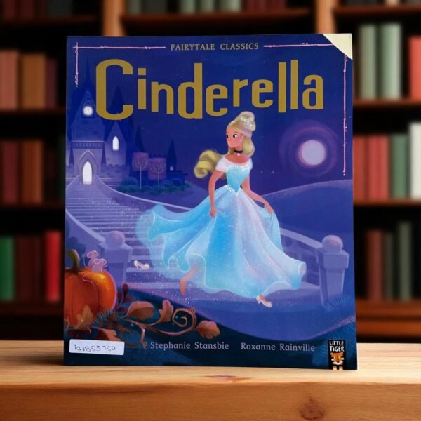 Cinderella_Fairytale Classics_Little Tiger Press_Stephanie Stansbie_KWB53750