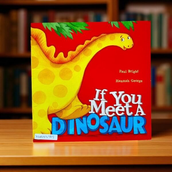 If You Meet A Dinosaur_Little Tiger Press_Paul Bright_KWB53785