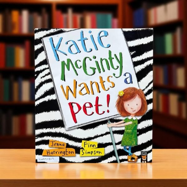 Katie McGinty Wants A Pet!_Little Tiger Press_Jenna Harrington_KWB53817