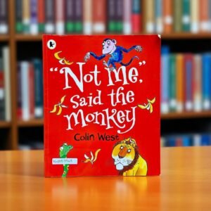 "Not Me," Said The Monkey_Walker_Colin West_KWB53943