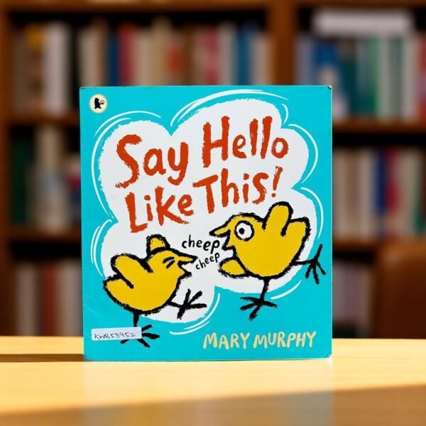 Say Hello Like This!_Walker_Mary Murphy_KWB53952