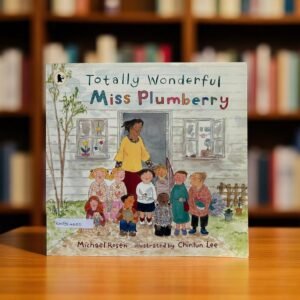 Totally Wonderful Miss Plumberry_Walker_Michael Rosen_KWB54000