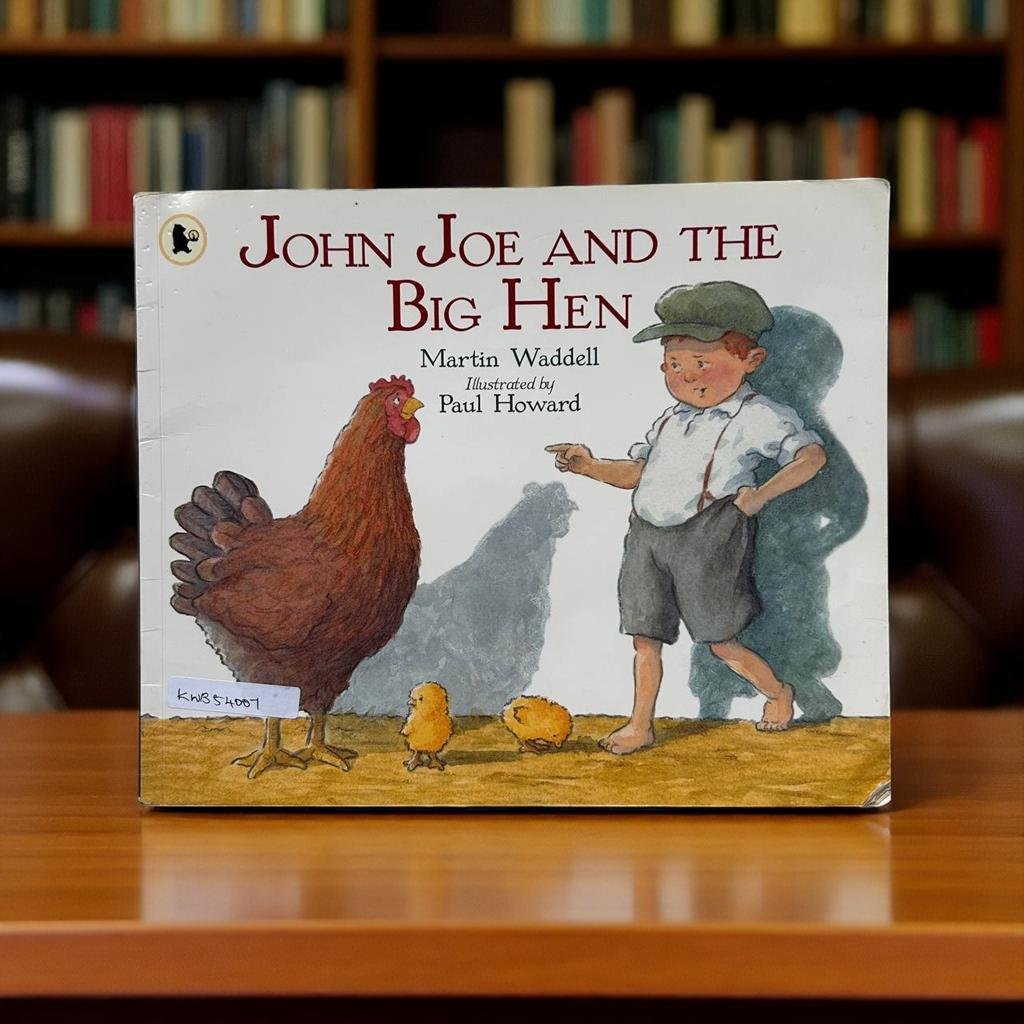 John Joe And The Big Hen_Walker_Martin Waddell_KWB54007
