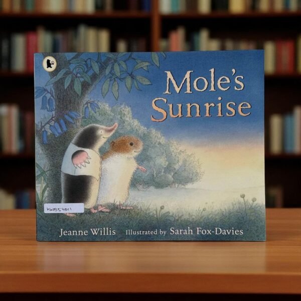 Mole's Sunrise_Walker_Jeanne Willis_KWB54011