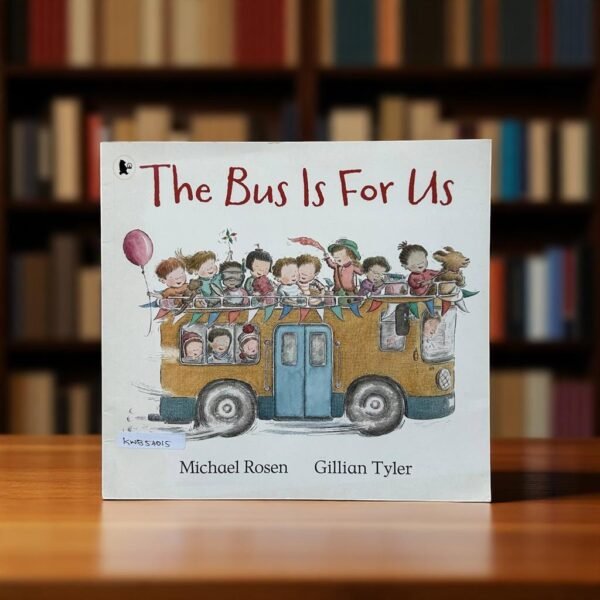 The Bus Is For Us_Walker_Michael Rosen_KWB54015