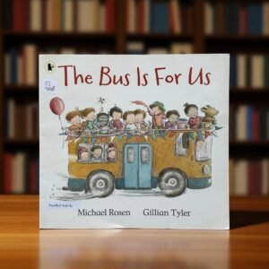 The Bus Is For Us_Walker_Michael Rosen_KWB54016