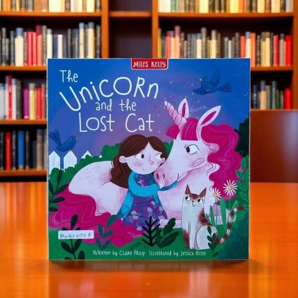The Unicorn And The Lost Cat_Miles Kelly_Claire Philip_KWB54048